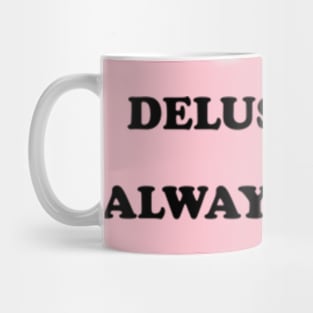 Delusional & Always Right - Y2K Style Mug